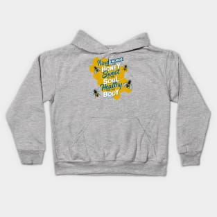 Kind words are like honey, sweet to the soul, healthy for the body. Proverbs 16:24 Kids Hoodie